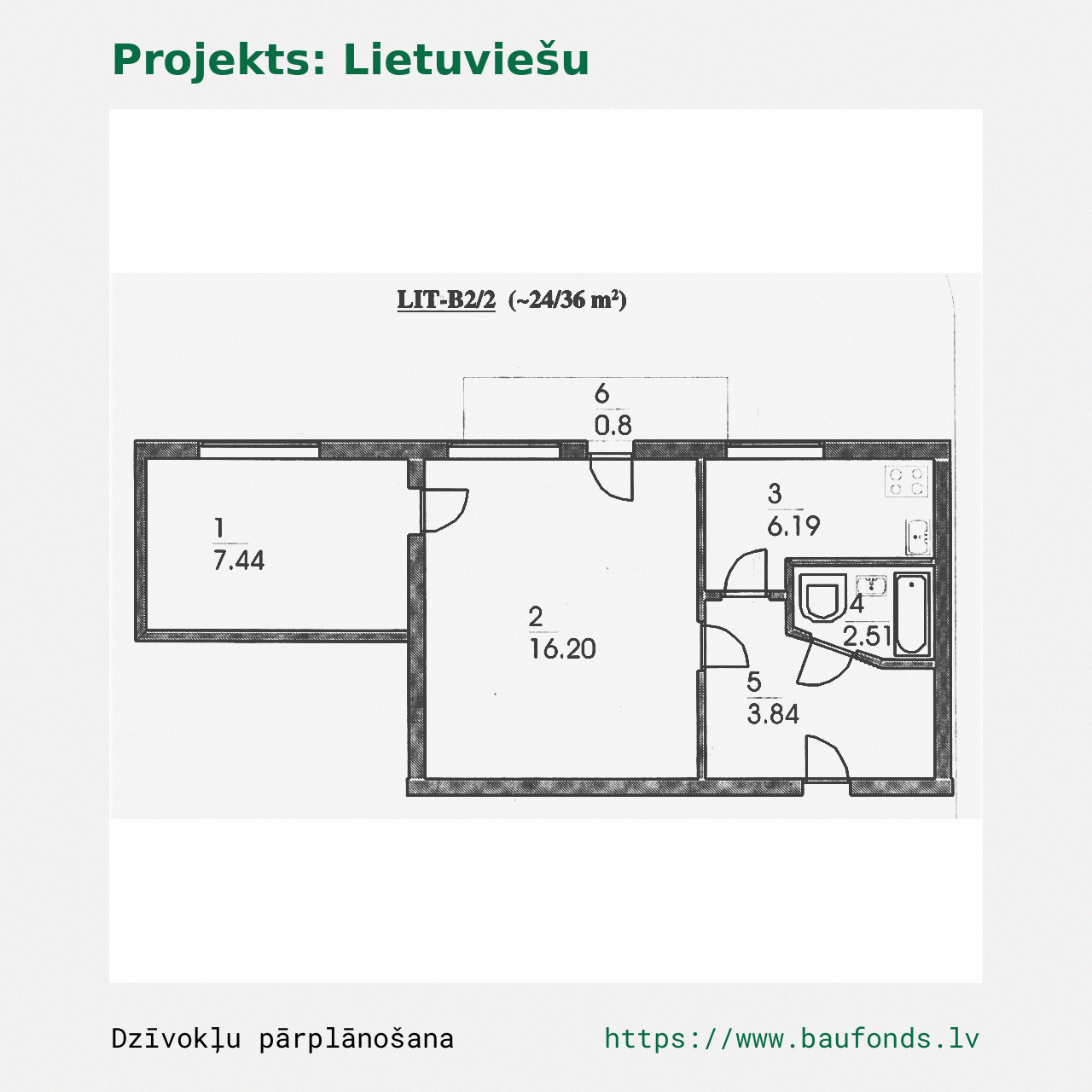 Dviejų kambarių butas, Lietuviškas projektas (LIT-B2/2). Plotas 24-36 m² / A